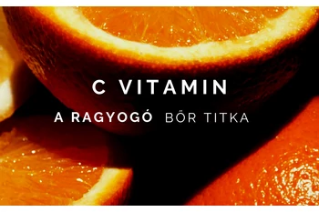 Miért jó a C-vitamin a bőrápolásban? – A ragyogó nyári bőr titka